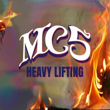 MC5 -  Heavy Lifting